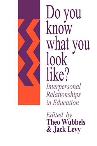 Stock image for Do You Know What You Look Like?: Interpersonal Relationships In Education for sale by Chiron Media