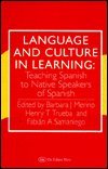 Imagen de archivo de Language and Culture in Learning : Teaching Spanish to Native Speakers of Spanish a la venta por Better World Books