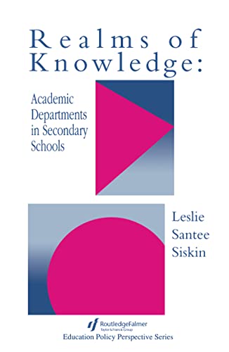 9780750702782: Realms Of Knowledge: Academic Departments In Secondary Schools (Education Policy Perspectives)