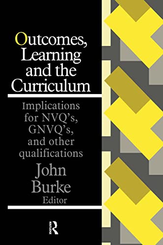 9780750702898: Outcomes, Learning And The Curriculum: Implications For Nvqs, Gnvqs And Other Qualifications