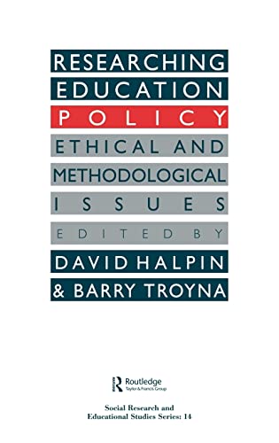 9780750703444: Researching education policy: Ethical and methodological issues: 14 (SOCIAL RESEARCH AND EDUCATIONAL STUDIES SERIES)