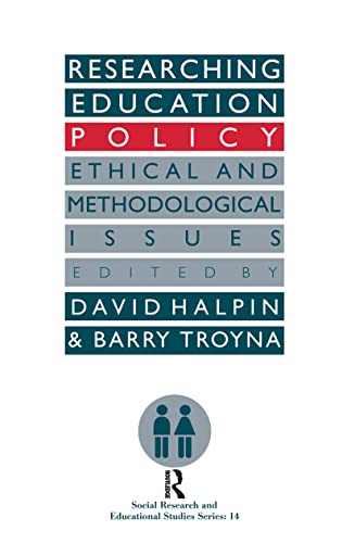 Imagen de archivo de Researching education policy: Ethical and methodological issues: 14 (Social Research and Educational Studies Series) a la venta por WorldofBooks