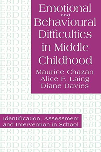 9780750703475: Emotional And Behavioural Difficulties In Middle Childhood: Identification, Assessment And Intervention In School