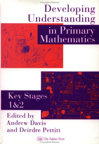 Beispielbild fr Developing Understanding in Primary Mathematics : Key Stages 1 and 2 zum Verkauf von Better World Books: West