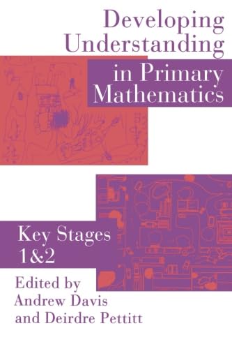 Beispielbild fr Developing Understanding In Primary Mathematics: Key Stages 1 & 2 zum Verkauf von WorldofBooks