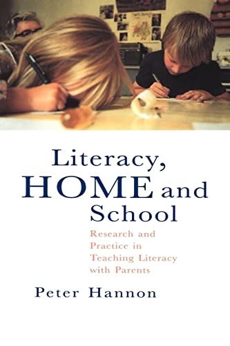 Stock image for Literacy, Home and School : Research and Practice in Teaching Literacy with Parents for sale by Better World Books: West