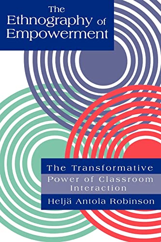Stock image for The Ethnography Of Empowerment: The Transformative Power Of Classroom interaction for sale by Blackwell's