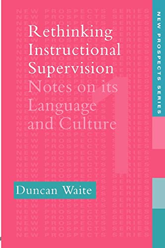 Stock image for Rethinking Instructional Supervision: Notes On Its Language And Culture for sale by Revaluation Books