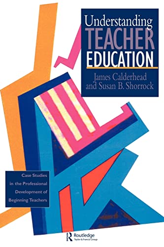 Imagen de archivo de Understanding Teacher Education a la venta por Books Unplugged