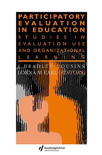 Beispielbild fr Participatory Evaluation in Education: Studies of Evaluation Use and Organizational Learning (Falmer Press Teachers' Library) zum Verkauf von The Guru Bookshop