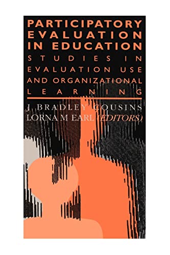Beispielbild fr Participatory Evaluation In Education: Studies Of Evaluation Use And Organizational Learning (Teachers' Library) zum Verkauf von Lucky's Textbooks
