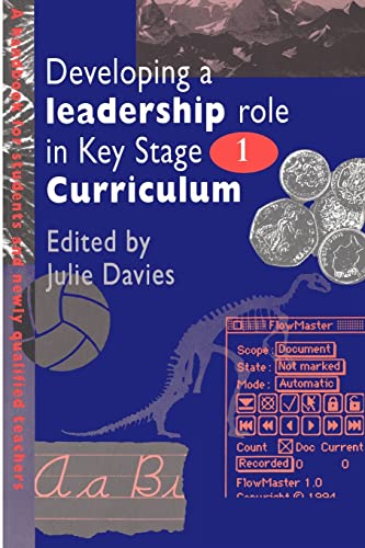Stock image for Developing a Leadership Role Within the Key Stage 1 Curriculum: A Handbook for Students and Newly Qualified Teachers for sale by WorldofBooks