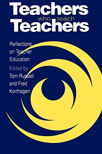 Stock image for Teachers Who Teach Teachers: Reflections On Teacher Education for sale by Revaluation Books