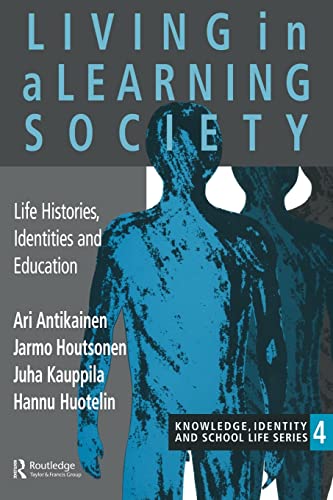 Stock image for Living In A Learning Society : Life-Histories, Identities And Education for sale by Blackwell's