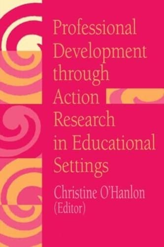 Stock image for Professional Development Through Action Research: International Educational Perspectives for sale by ThriftBooks-Dallas