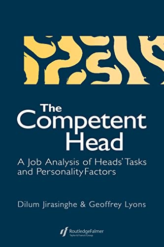 Imagen de archivo de The Competent Head: A Job Analysis Of Headteachers' Tasks And Personality Factors a la venta por AwesomeBooks
