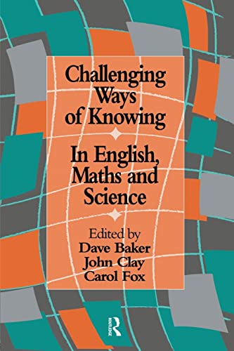 Beispielbild fr Challenging Ways Of Knowing: In English, Mathematics And Science zum Verkauf von Chiron Media