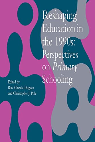 Beispielbild fr Reshaping Education In The 1990s : Perspectives On Primary Schooling zum Verkauf von Blackwell's