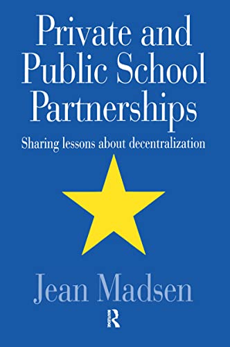 Beispielbild fr Private and Public School Partnerships : Sharing Lessons about Decentralization zum Verkauf von Better World Books
