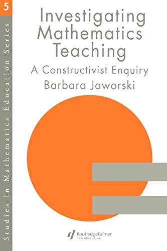 Stock image for Investigating Mathematics Teaching: A Constructivist Enquiry (Studies in Mathematics Education 5) for sale by Zubal-Books, Since 1961