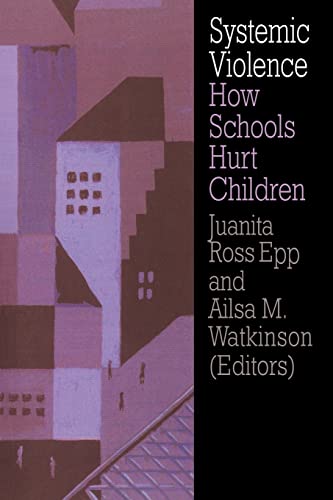 9780750705820: Systemic Violence: How Schools Hurt Children