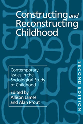 9780750705967: Constructing and Reconstructing Childhood: Contemporary Issues in the Sociological Study of Childhood