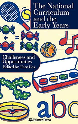 National Curriculum In The Early Years: Challenges And Opportunities - Cox, Dr Theo (Edited by)/ Cox, Theo (Edited by)