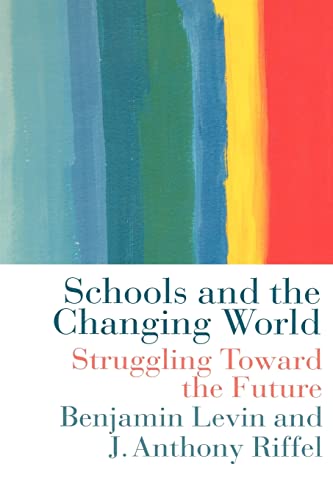 Schools and the Changing World (Education Policy Perspectives S) (9780750706179) by Levin, Benjamin