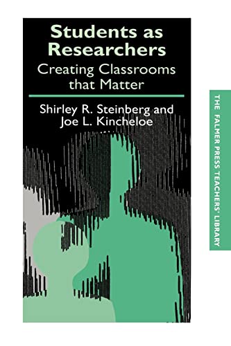 Stock image for Students as Researchers : Creating Classrooms That Matter for sale by Better World Books