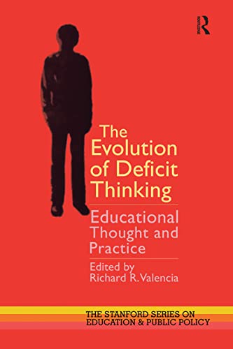 Imagen de archivo de The Evolution of Deficit Thinking: Educational Thought and Practice (Stanford Series on Education and Public Policy) a la venta por HPB-Red