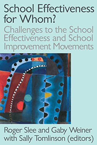 Imagen de archivo de School Effectiveness for Whom?: Challenges to the School Effectiveness and School Improvement Movements a la venta por Revaluation Books