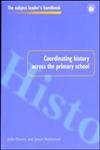 9780750706919: Coordinating History Across the Primary School (Subject Leaders' Handbooks)