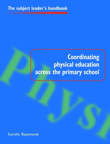 Stock image for Coordinating Physical Education Across the Primary School for sale by Better World Books
