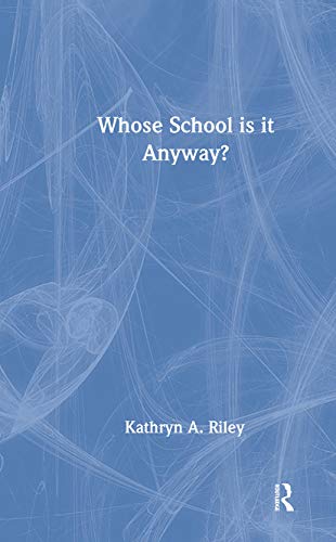 Stock image for Whose School Is It Anyway?: Power and politics (Educational Change and Development Series) for sale by medimops