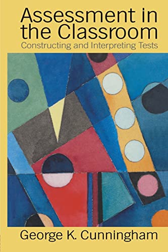 Stock image for Assessment In The Classroom: Constructing And Interpreting Texts for sale by AwesomeBooks