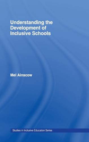 9780750707350: Understanding the Development of Inclusive Schools (Studies in Inclusive Education Series)