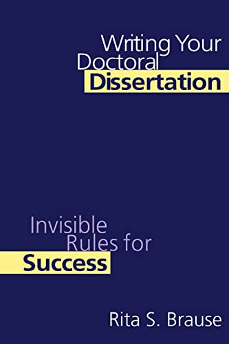 Beispielbild fr Writing Your Doctoral Dissertation: Invisible Rules for Success zum Verkauf von BooksRun