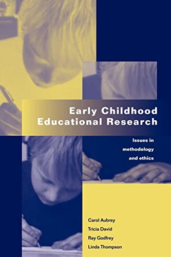 Beispielbild fr Early Childhood Educational Research: Issues in Methodology and Ethics: Debates and Issues in Methodology and Ethics zum Verkauf von AwesomeBooks