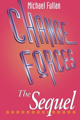 9780750707558: Change Forces - The Sequel (Educational Change and Development Series): The Sequel (Educational Change and Development Series)