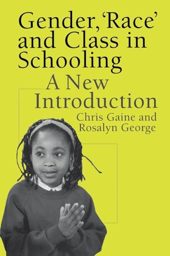Stock image for Gender, 'Race' and Class in Schooling: A New Introduction: An Introduction for Teachers for sale by AwesomeBooks