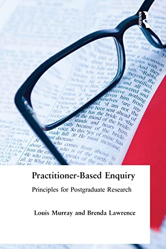 Imagen de archivo de Practitioner-Based Enquiry: Principles and Practices for Postgraduate Research a la venta por ThriftBooks-Dallas