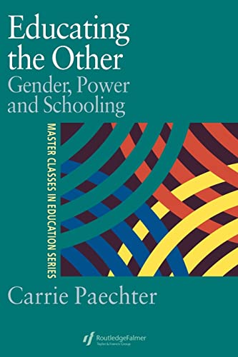 9780750707732: Educating the Other: Gender, Power and Schooling (Master Classes in Education Series)