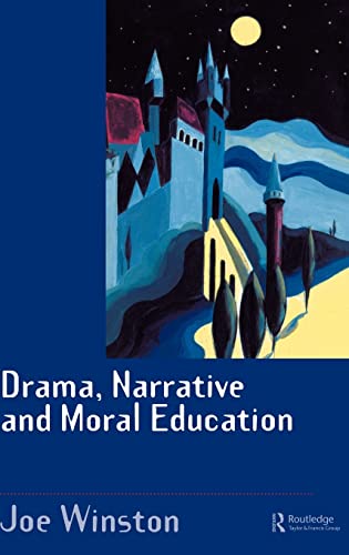 Beispielbild fr Drama, Narrative and Moral Education zum Verkauf von WorldofBooks