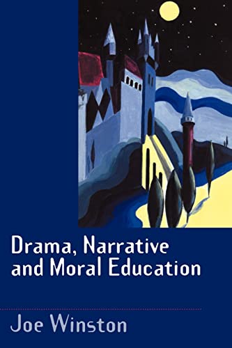 Beispielbild fr Drama, Narrative and Moral Education zum Verkauf von Blackwell's