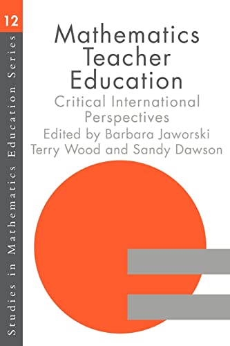 Stock image for Mathematics Teacher Education: Critical International Perspectives for sale by Revaluation Books