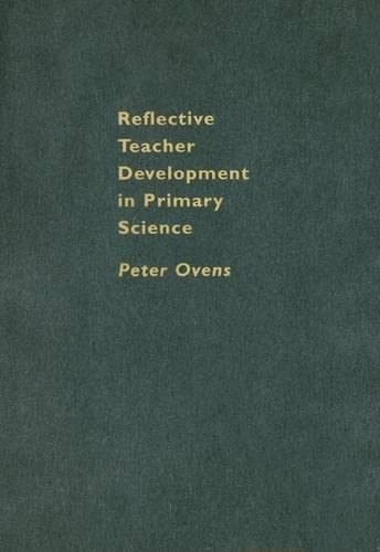 9780750708630: Reflective Teacher Development in Primary Science