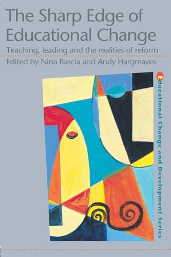 Stock image for The Sharp Edge of Educational Change : Teaching, Leading and the Realities of Reform for sale by Better World Books Ltd