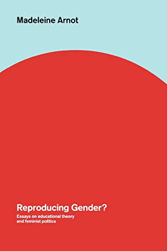 Beispielbild fr Reproducing Gender: Essays on Educational Theory and Feminist Politics zum Verkauf von WorldofBooks