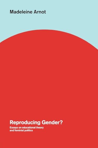 Stock image for Reproducing Gender : Critical Essays on Educational Theory and Feminist Politics for sale by Better World Books