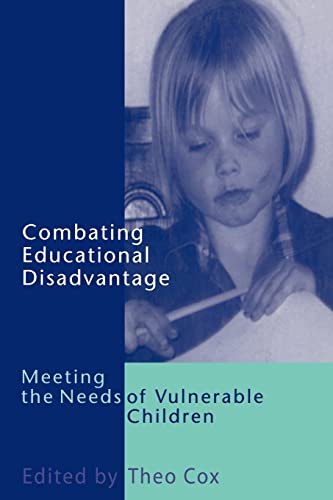 Stock image for Combating Educational Disadvantage : Meeting the Needs of Vulnerable Children for sale by Blackwell's